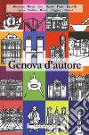 Genova d'autore libro di Kuruvilla G. (cur.)