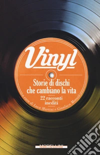 Vinyl. Storie di dischi che cambiano la vita