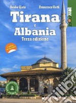 Tirana e Albania. Con Contenuto digitale per download libro