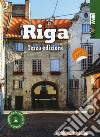 Riga. Ediz. ampliata. Con Contenuto digitale per download libro di Moroni D. (cur.)