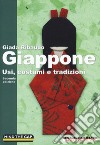 Giappone. Usi, costumi e tradizioni libro