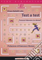 Test a test. Conosci davvero te stessa? libro