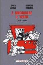 A rincorrere il vento ('68: il B-Side) libro