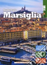 Marsiglia. Ediz. ampliata. Con Contenuto digitale per download libro