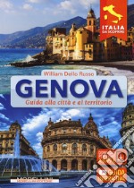 Genova. Guida alla città e al territorio libro