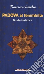 Padova al femminile libro