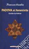 Padova al femminile libro