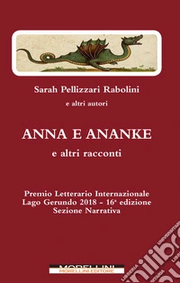Anna e Ananke e altri racconti libro