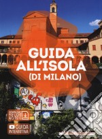 Guida all'isola (di Milano) libro