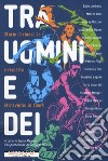 Tra uomini e dei. Storie di rinascita e riscatto attraverso lo sport libro