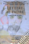 Lettere al padre libro