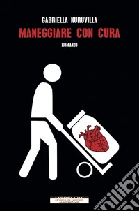 Maneggiare con cura libro