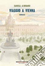 Viaggio a Vienna libro