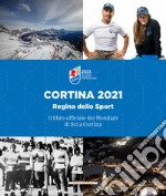 Il libro dei mondiali di sci a Cortina 2021