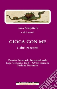 Gioca con me e altri racconti