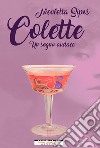 Colette. Un sogno audace libro di Sipos Nicoletta