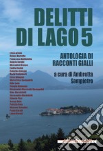 Delitti di lago. Vol. 5 libro