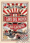 Il giro del mondo in 80 giorni. Ediz. a colori. Con Audiolibro. Con tracce audio collegate a QR code libro