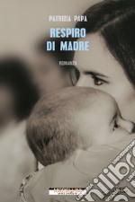 Respiro di madre libro