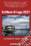 Scritture di lago 2021 libro di Sampietro A. (cur.) Moro S. (cur.)