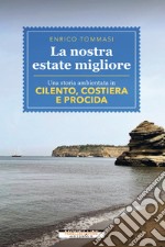 La nostra estate migliore