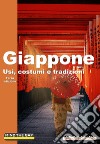 Giappone. Usi, costumi e tradizioni libro