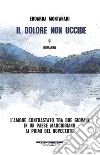 Il dolore non uccide libro