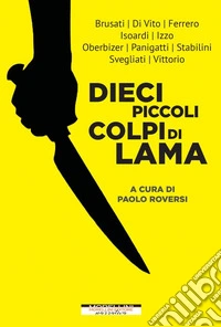 Dieci piccoli colpi di lama libro