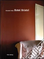 Hotel Bristol. Ediz. italiana e tedesca