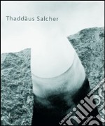 Thaddäus Salcher. Ediz. illustrata