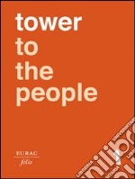 Tower to the people. Percorsi tra arte e scienza