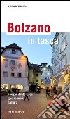 Bolzano in tasca. Luoghi d'interesse, gastronomia, cultura libro