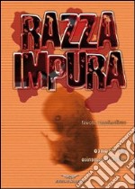 Razza impura. Una favola massimalista libro