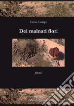 Dei malnati fiori libro