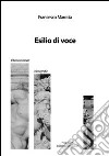 Esilio di voce libro di Marotta Francesco