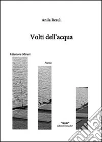 Volti dell'acqua libro