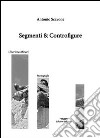 Segmenti & controfigure libro di Scavone Antonio