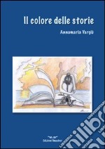 Il colore delle storie libro