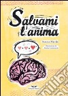 Salvami l'anima libro di Manfrè Serena