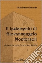 Il testamento di Giovannangelo Montorsoli. Sulla storia della Torre di San Ranieri libro