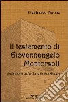 Il testamento di Giovannangelo Montorsoli. Sulla storia della Torre di San Ranieri libro di Pavone Gianfranco