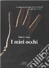 I miei occhi libro