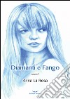 Diamanti e fango libro