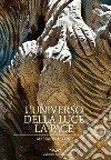 L'universo della luce. La pace libro