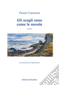 Gli scogli sono come le nuvole libro
