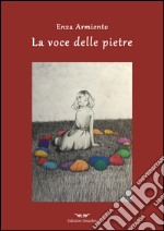 La voce delle pietre