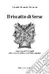 Il riscatto di Serse libro di Maimone Carmelo Eduardo