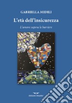 L'età dell'insicurezza libro