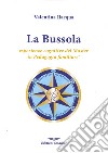 La bussola. Esperienze cognitive del master in pedagogia familiare libro