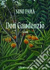 Don Gaudenzio libro di Famà Nino